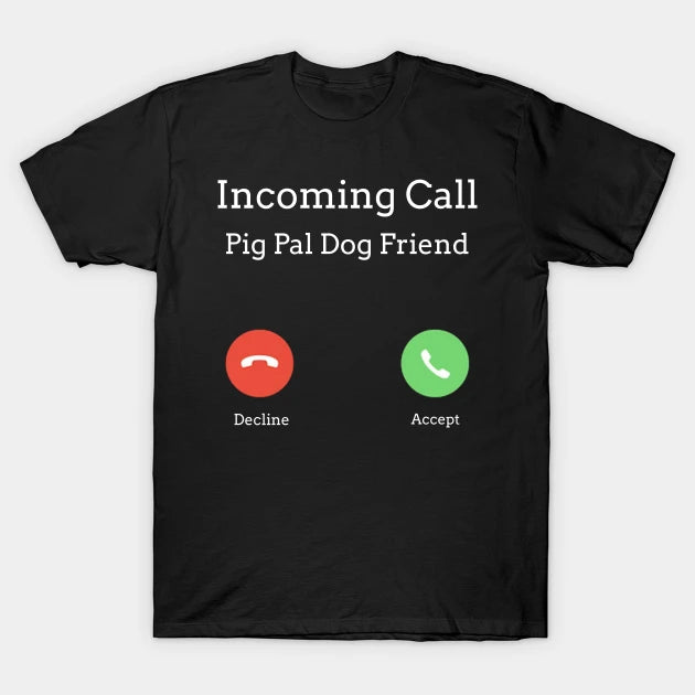 Men's classic tee, Incoming Call Pig Pal Dog Friend, Men T-Shirt
